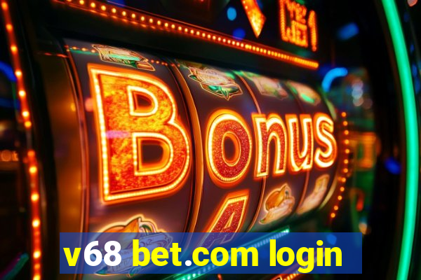 v68 bet.com login